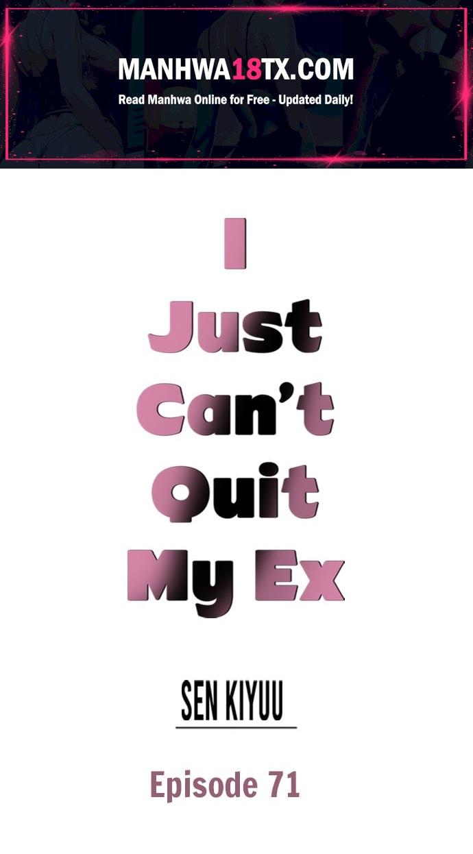 I Just Can’t Quit My Ex Chapter 71 - Page 1
