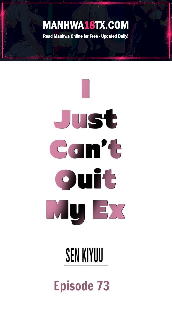 I Just Can’t Quit My Ex Chapter 73 - Page 1