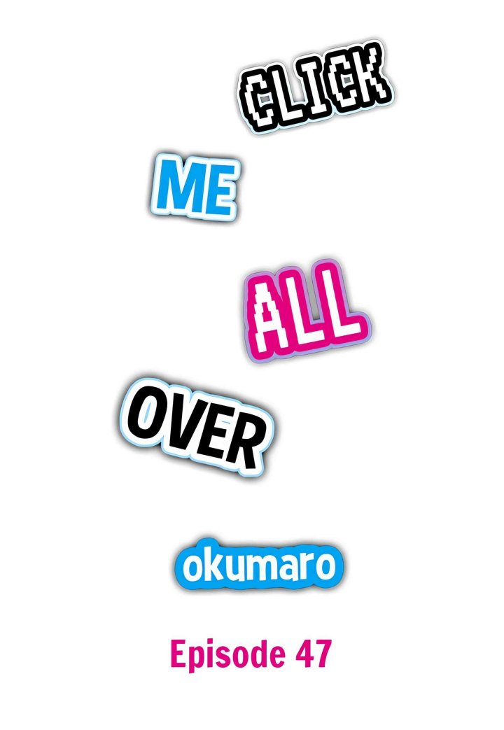 Click Me All Over Chapter 47 - Page 1