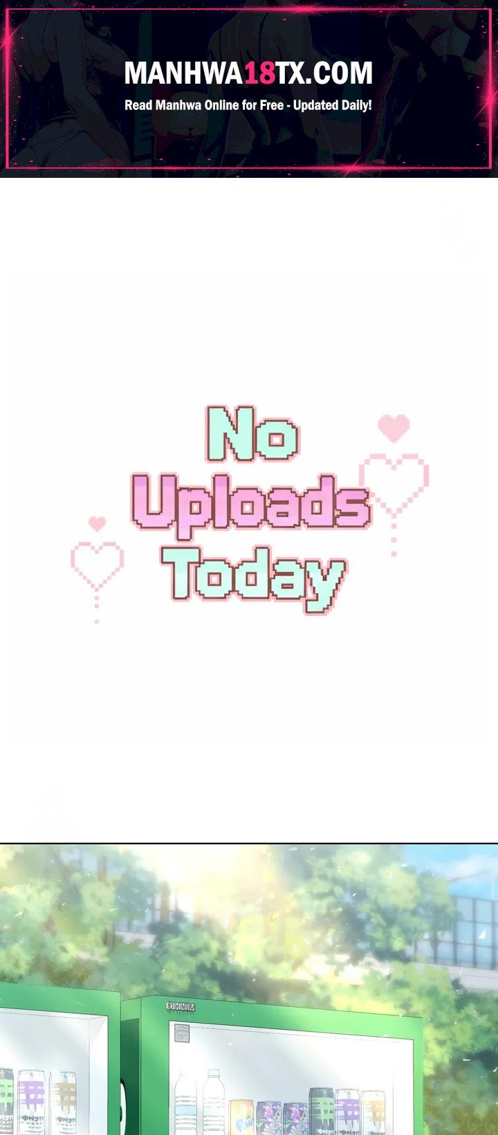 No Uploads Today Chapter 13 - Page 1